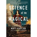 Science of the Magical: From the Holy Grail to Love Potions to Superpowers