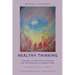 Healthy Thinking: The Way to Healthier Thinking in the Demands on Modern Man