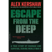 Escape from the Deep: The Epic Story of a Legendary Submarine and Her Courageous Crew