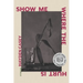 Show Me Where the Hurt Is: Stories