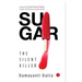 SUGAR The Silent Killer