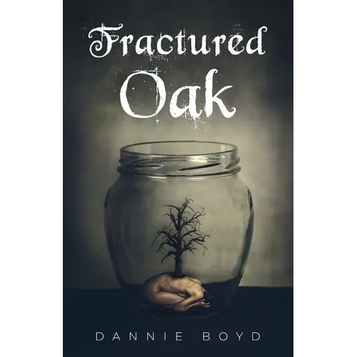 Fractured Oak