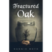 Fractured Oak