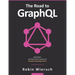 The Road to GraphQL: Your journey to master pragmatic GraphQL in JavaScript with React.js and Node.js