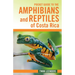 Pocket Guide to the Amphibians and Reptiles of Costa Rica
