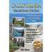 California Vacation Paths: A step-by-step guide to breathtaking sights: Regions of Hwy 395, Death Valley, Mono Lake... Yosemite National Park, Se