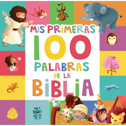 MIS Primeras 100 Palabras de la Biblia (My First 100 Bible Words)