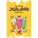The Ultimate MILKSHAKE RECIPE BOOK