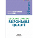 Le grand livre du responsable qualité