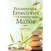 Psicoenergía, Emociones y La Aromaterapia en tus Manos