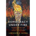 Democracy Under Fire: Donald Trump and the Breaking of American History