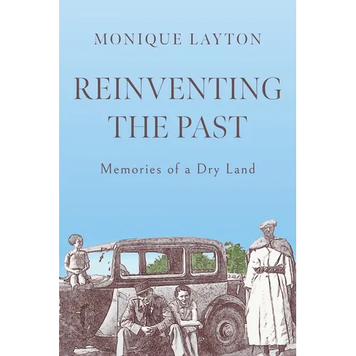 Reinventing the Past: Memories of a Dry Land