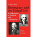 Democracy and the Ethical Life A Philosophy of Politics and Community, Second Edition Expanded