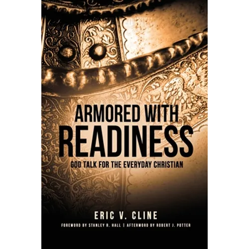 Armored With Readiness: God Talk for the Everyday Christian