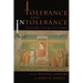Tolerance and Intolerance: Social Conflict in the Age of the Crusades