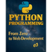Python Programming: From Zero to Web Development