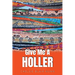 Give Me A Holler