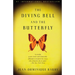 The Diving Bell and the Butterfly: A Memoir of Life in Death