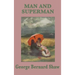 Man and Superman: A Philosophical Comedy on Society, Will, and Human Relationships