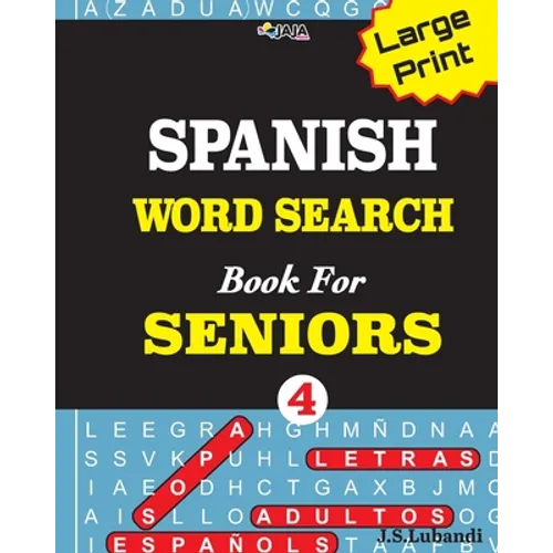 Large Print SPANISH WORD SEARCH Book For SENIORS; VOL.4