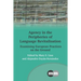 Agency in the Peripheries of Language Revitalisation: Examining European Practices on the Ground