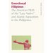 Emotional Filipinos: The American Myth of the Lazy Native and Islamic Separatism in the Philippines