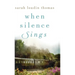 When Silence Sings
