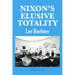 Nixon's Elusive Totality: It Depends on Who Writes the History