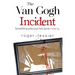 The Van Gogh Incident