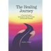 The Healing Journey: A Practical Guide to Manipulative Muscle Therapy and Remedial Massage