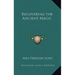 Recovering the Ancient Magic