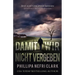 Damit Wir Nicht Vergeben