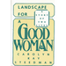 Landscape for a Good Woman: A Story of Two Lives