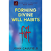 Forming Divine Will Habits: Divine Will in Practice Book Series