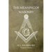 The Meaning of Masonry