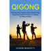 Qigong: Find Your Way Towards a More Effective Yoga (Nourshing Exercise Practices for Healing the Body and Mind)