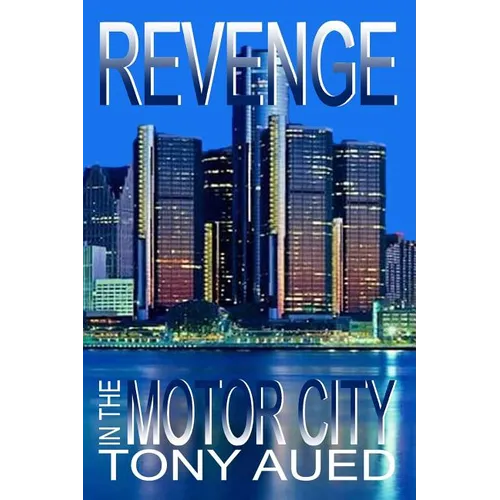 Revenge in the Motor City