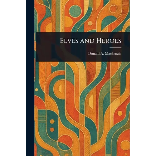 Elves and Heroes
