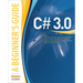 C# 3.0: A Beginner's Guide