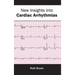 New Insights Into Cardiac Arrhythmias