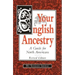 Your English Ancestry: A Guide for North Americans