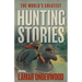 World's Greatest Hunting Stories