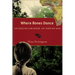 Where Bones Dance: An English Girlhood, an African War