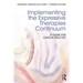 Implementing the Expressive Therapies Continuum: A Guide for Clinical Practice