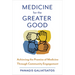 Medicine for the Greater Good: Achieving the Promise of Medicine Through Community Engagement