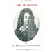 L' ABBE de Chaulieu Et Le Libertinage Au Grand Siecle