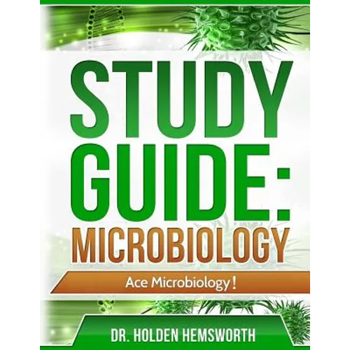 Ace Microbiology!: The EASY Guide to Ace Microbiology
