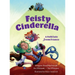 Feisty Cinderella: A Folktale from France