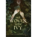All Woven With Ivy