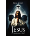 Who Is Jesus a man and a God?